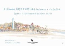 Estimada Baix a Mar (De) Vilanova I la Geltru (Edición en Catalán)