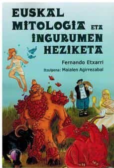 Euskal Mitologia Eta Ingurumen Heziketa (Edición en Euskera)