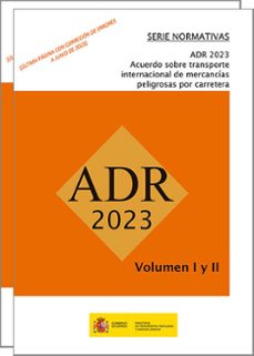 Adr-2023. Acuerdo Europeo Sobre Transporte Internacional de Mercancias Peligrosas por Carretera