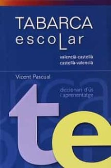 Diccionari Tabarca Escolar Valencia-Castella / Castella-Valencia (Edición en Valenciano)