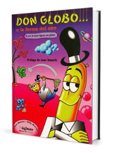 Don Globo (O la Forma del Aire): el Arte de Hacer Figuras con Glb Os